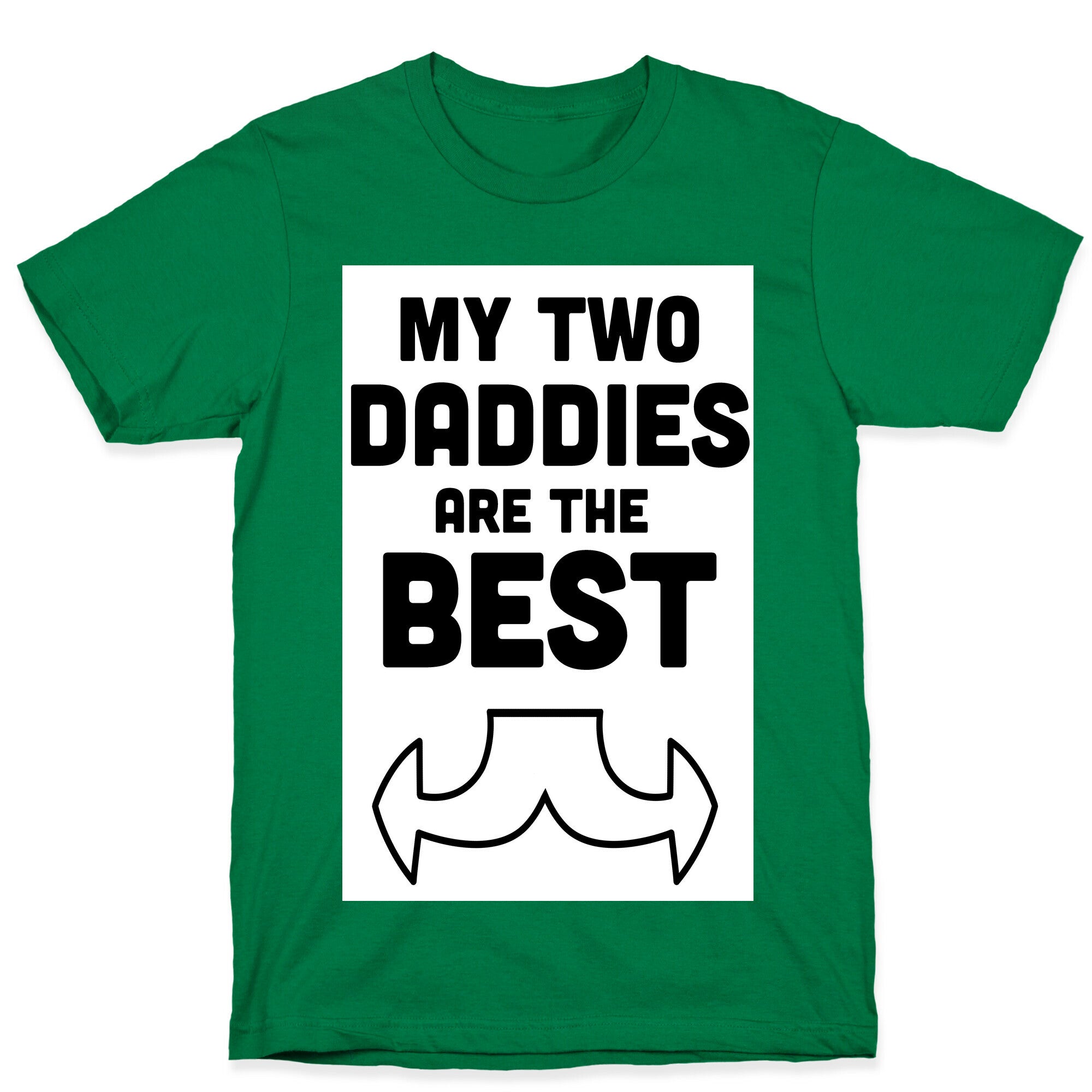 My Two Daddies are The Best! (Baby) T-Shirt